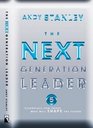 The Next Generation Leader Five Essentials for Those Who Will Shape the Future