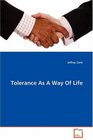 Tolerance As A Way Of Life