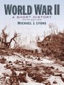 World War II A Short History