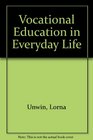 Vocational Education in Everyday Life
