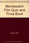 Moviewatch Film Quiz and Trivia Book