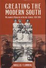 Creating the Modern South Millhands and Managers in Dalton Georgia 18841984