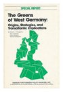 The Greens of West Germany Origins Strategies and Transatlantic Implications