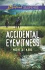 Accidental Eyewitness (Mountie Brotherhood, Bk 2) (Love Inspired Suspense, No 697)