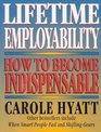 Lifetime Employability How to Become Indispensable