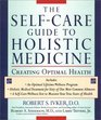 The Selfcare Guide to Holistic Medicine  Creating Optimal Health