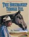 True Horsemanship Through Feel Second Edition