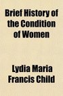 Brief History of the Condition of Women