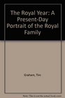 The Royal Year A PresentDay Portrait of the Royal Family