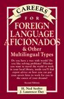 Careers for Foreign Language Aficionados  Other Multilingual Types Second Edition