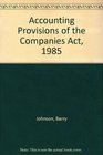 Accounting Provisions of the Companies Act 1985
