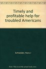 Timely and profitable help for troubled Americans