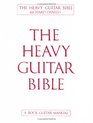 The Heavy Guitar Bible: A Rock Guitar Instruction Manual