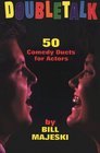 Doubletalk: 50 Comedy Duets for Actors (Satirical comedy for professional and student actors)