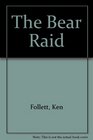 The Bear Raid
