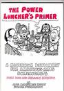 Power Luncher's Primer A Millennium Dictionary for Ambitious Arts Bureaucrats