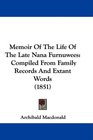Memoir Of The Life Of The Late Nana Furnuwees Compiled From Family Records And Extant Words