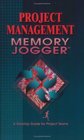 Project Management Memory Jogger A Desktop Guide for Project Teams