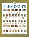 Presidents: Every Question Answered