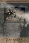 Angels in the Wilderness: The True Story of One Woman's Survival Against All Odds