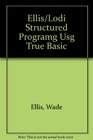 Structured Programming Using True Basic An Introduction