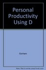 Personal Productivity Using D