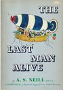 The last man alive A story for children from the age of seven to seventy