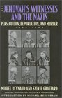 The Jehovah's Witnesses and the Nazis Persecution Deportation and Murder 19331945