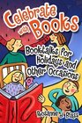Celebrate with Books: Booktalks for Holidays and Other Occasions