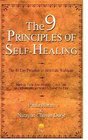 The 9 Principles of Self Healing The 40 Day Program to Absolute Wellness