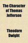 The Character of Thomas Jefferson