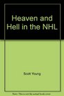 Heaven and Hell in the NHL