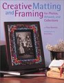 Creative Matting and Framing For Photos Artwork and Collections