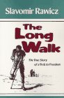 The Long Walk The True Story of a Trek to Freedom
