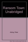 Ransom Town Unabridged