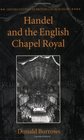 Handel and the English Chapel Royal