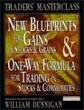 New Blueprints for Gains in Stocks and Grains  OneWay Formula for Trading in Stocks and Commodities