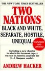 Two Nations  Black and White Separate Hostile Unequal