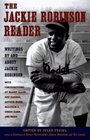The Jackie Robinson Reader  Perspectives on an American Hero