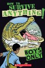Boys Only How to Survive Anything
