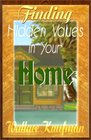 Finding Hidden Values in Your Home