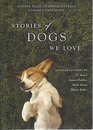 Stories of Dogs We Love