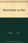 Manchester at War