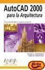 Autocad 2000 Para La Arquitectura/autocad 2000 for Architecture