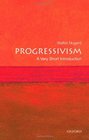 Progressivism A Very Short Introduction
