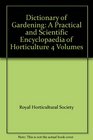 Dictionary of Gardening A Practical and Scientific Encyclopaedia of Horticulture 4 Volumes