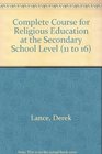Complete Course for Religious Education at the Secondary School Level