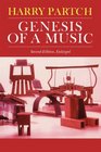 Genesis of a Music An Account of a Creative Work Its Roots and Its Fulfillments