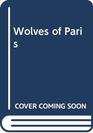 Wolves of Paris