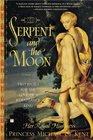 The Serpent and the Moon  Two Rivals for the Love of a Renaissance King